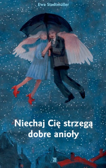Niech Cię strzegą dobre anioły Niech Cię strzegą dobre anioły