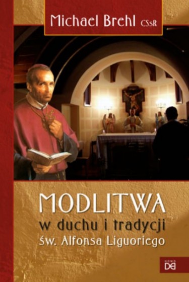 Modlitwa w duchu i tradycji św.alfonsa liguoriego