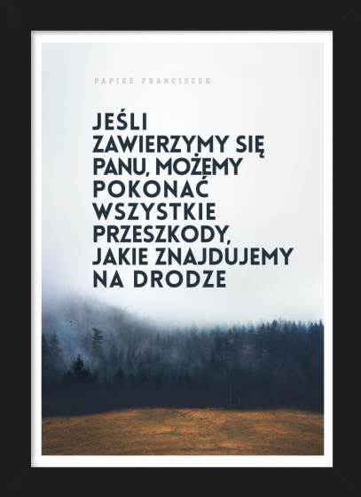 Jeśli zawierzymy się Panu... - plakat w czarnej ramce