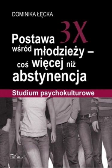 Postawa 3X wśród młodzieży - coś więcej niż abstynencja / Outlet 