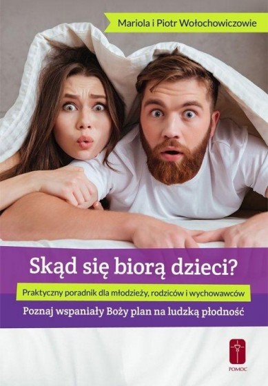 Skąd się biorą dzieci? O płodności dla młodzieży