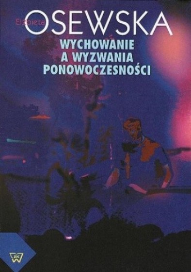 Wychowanie a wyzwania ponowoczesności / Outlet 