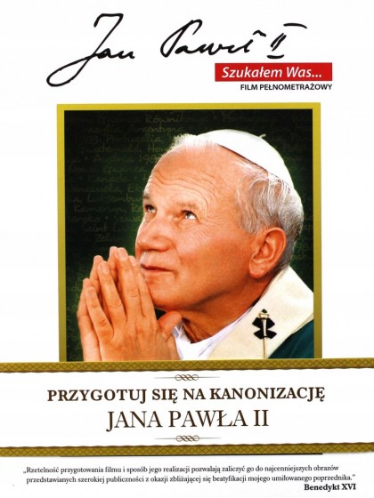 Jan Paweł II - Szukałem Was...