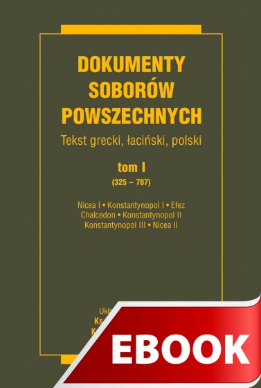 Dokumenty Soborów Powszechnych, tom I (325-787)