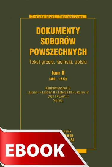 Dokumenty Soborów Powszechnych, tom II (869-1312)