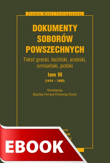 Dokumenty Soborów Powszechnych, tom III (1414-1445)