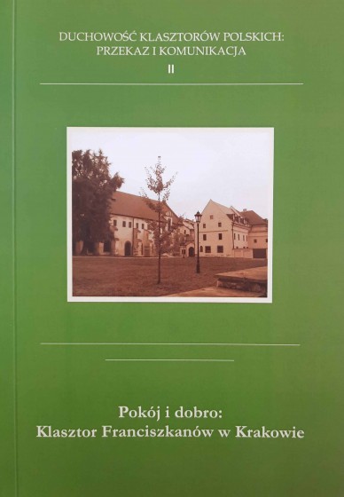 Pokój i dobro: Klasztor Franciszkanów w Krakowie / Outlet 