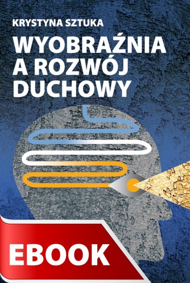 Wyobraźnia a rozwój duchowy