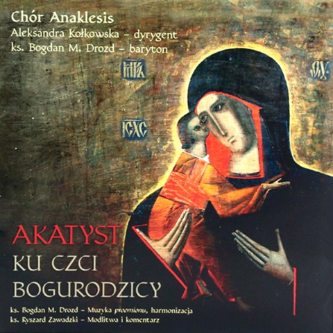 Akatyst ku czci Bogurodzicy