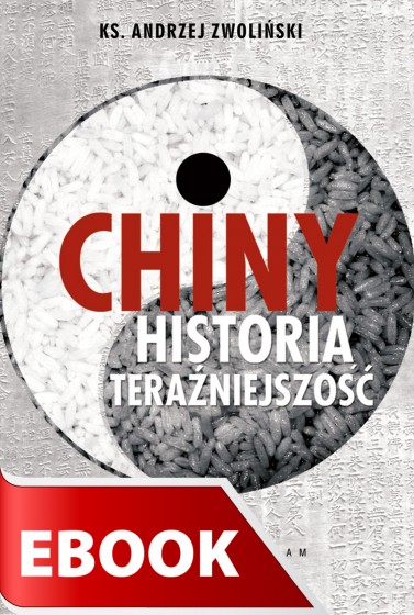 Chiny - historia, teraźniejszość