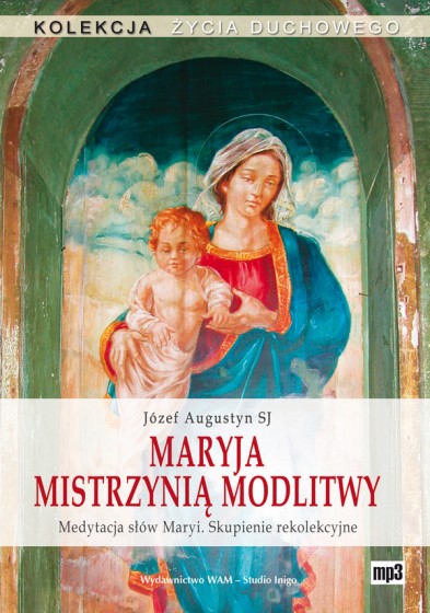 Maryja Mistrzynią modlitwy