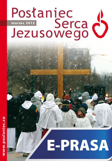 Posłaniec Serca Jezusowego - marzec 2012 Posłaniec Serca Jezusowego - marzec 2012