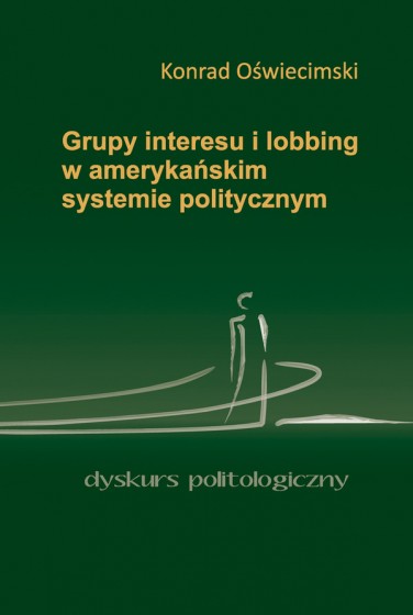 Grupy interesu i lobbing w amerykańskim systemie politycznym