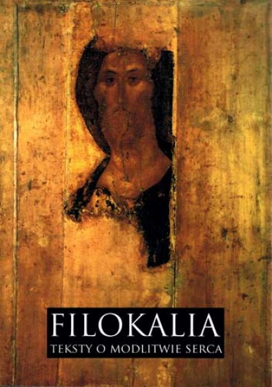 Filokalia / Teksty o modlitwie serca