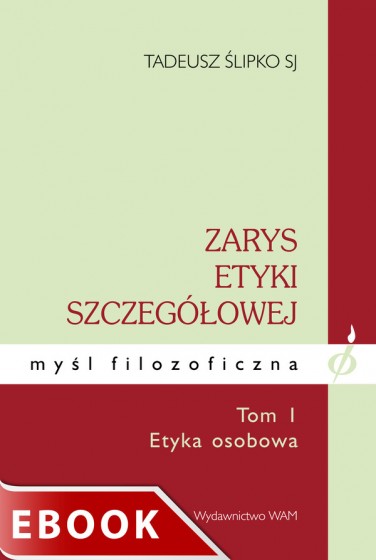 Zarys etyki szczegółowej - Tom I