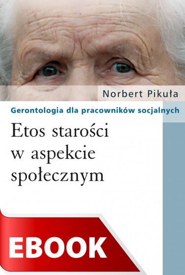 Etos starości w aspekcie społecznym