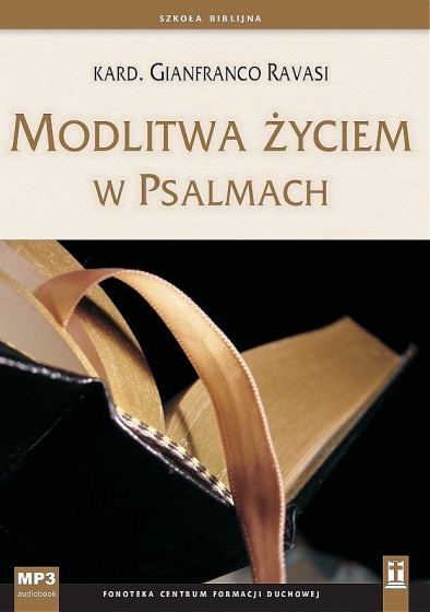 Modlitwa życiem w Psalmach