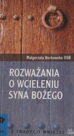 Rozważania o Wcieleniu Syna Bożego