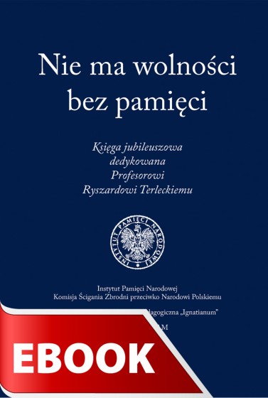 Nie ma wolności bez pamięci