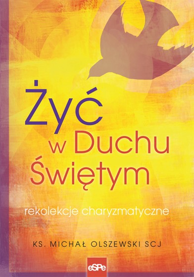 Żyć w Duchu Świętym