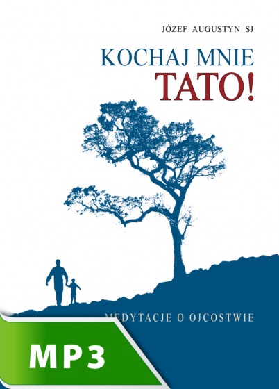 Kochaj mnie tato!