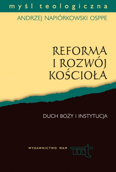 Reforma i rozwój Kościoła Reforma i rozwój Kościoła