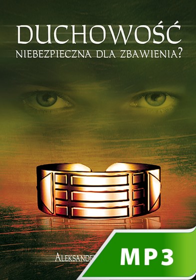 Duchowość niebezpieczna dla zbawienia? Duchowość niebezpieczna dla zbawienia?
