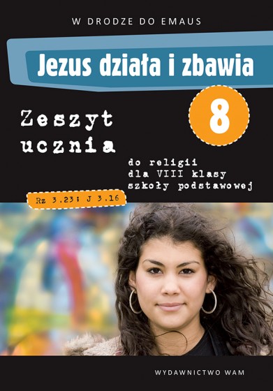 Jezus działa i zbawia - zeszyt ucznia