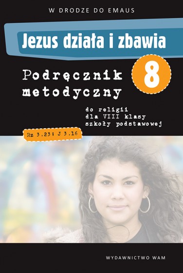 Jezus działa i zbawia - podręcznik metodyczny
