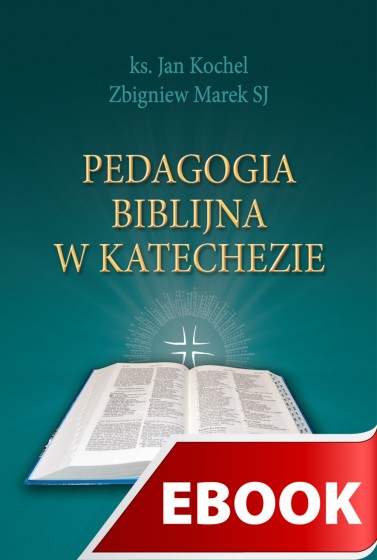 Pedagogia biblijna w katechezie