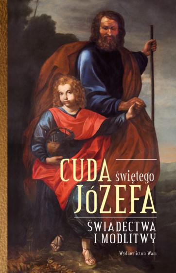 Cuda Świętego Józefa - Część 1