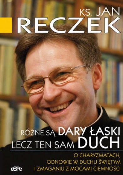 Różne są dary łaski lecz ten sam Duch 