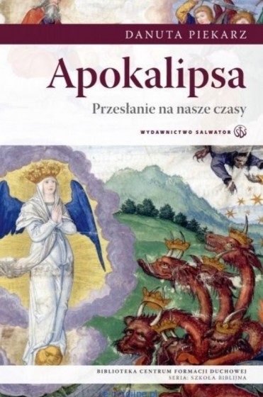 Apokalipsa. Przesłanie na nasze czasy