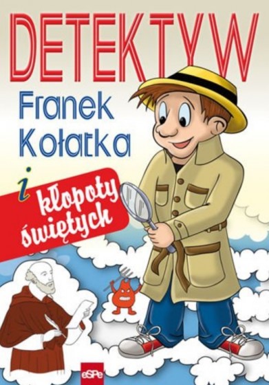 Detektyw Franek Kołatka i kłopoty świętych