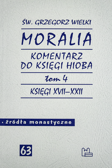 Moralia. Komentarz do Księgi Hioba Tom 4