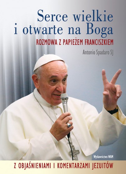 Serce wielkie i otwarte na Boga