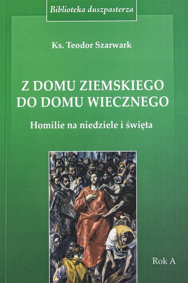 Z domu ziemskiego do domu wiecznego 