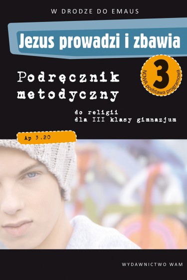 Jezus prowadzi i zbawia - podręcznik metodyczny (2014)
