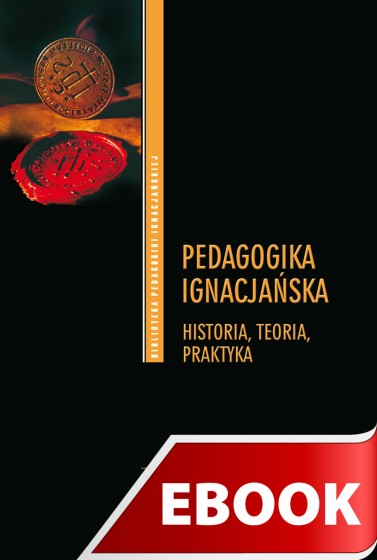 Pedagogika ignacjańska Pedagogika ignacjańska