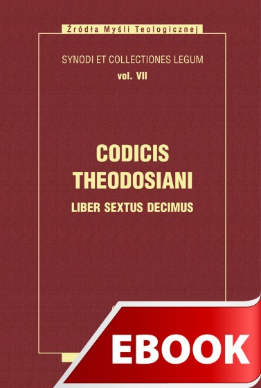 Codicis Theodosiani Liber Sextus Decimus