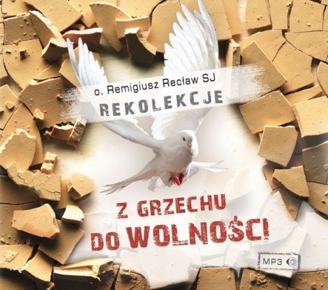 Z grzechu do wolności rekolekcje mp3