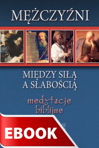 Mężczyźni - między siłą a słabością