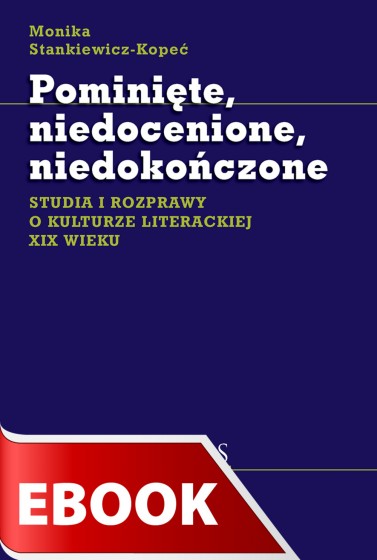 Pominięte, niedocenione, niedokończone