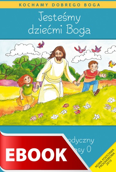 Jesteśmy dziećmi Boga - poradnik metodyczny