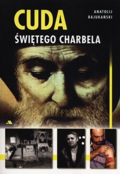 Cuda świętego Charbela Cuda świętego Charbela
