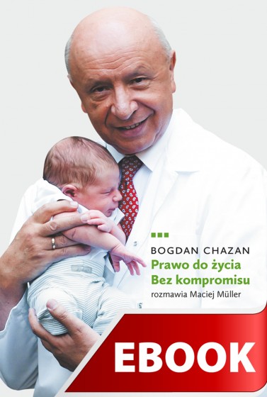 Prawo do życia. Bez kompromisu