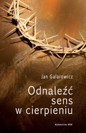 Odnaleźć sens w cierpieniu