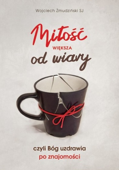 Miłość większa od wiary