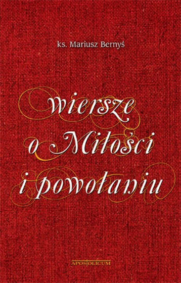 Wiersze o Miłości i powołaniu