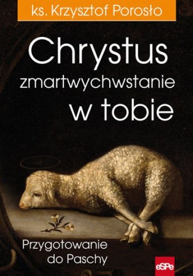 Chrystus zmartwychwstanie w tobie wyd. 2